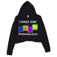 I Only Use Sarcasm Periodically Funny Sarcastic Crop Fleece Hoodie