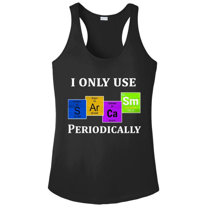 I Only Use Sarcasm Periodically Funny Sarcastic Ladies PosiCharge Competitor Racerback Tank