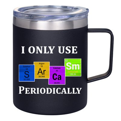 I Only Use Sarcasm Periodically Funny Sarcastic 12oz Stainless Steel Coffee Mug