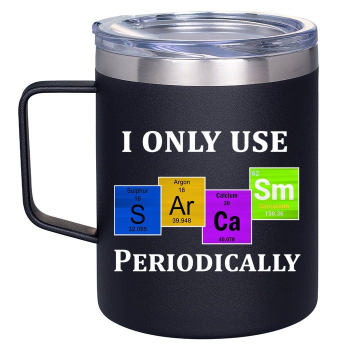 I Only Use Sarcasm Periodically Funny Sarcastic 12oz Stainless Steel Coffee Mug