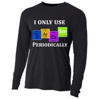 I Only Use Sarcasm Periodically Funny Sarcastic Cooling Performance Long Sleeve Crew