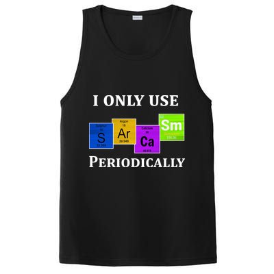 I Only Use Sarcasm Periodically Funny Sarcastic PosiCharge Competitor Tank