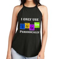 I Only Use Sarcasm Periodically Funny Sarcastic Women's Perfect Tri Rocker Tank