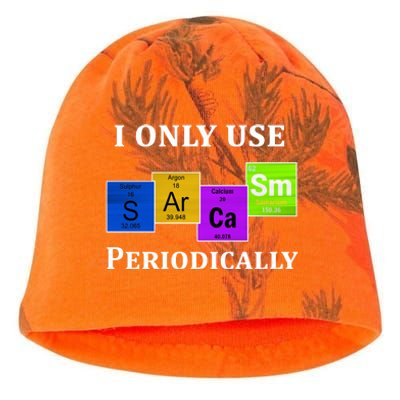 I Only Use Sarcasm Periodically Funny Sarcastic Kati - Camo Knit Beanie