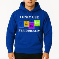 I Only Use Sarcasm Periodically Funny Sarcastic Hoodie
