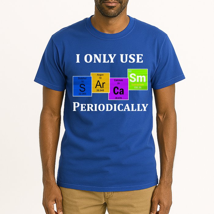 I Only Use Sarcasm Periodically Funny Sarcastic Tall T-Shirt