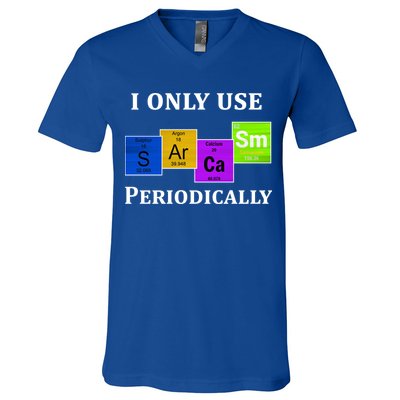 I Only Use Sarcasm Periodically Funny Sarcastic V-Neck T-Shirt
