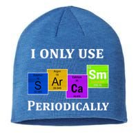 I Only Use Sarcasm Periodically Funny Sarcastic Sustainable Beanie