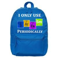 I Only Use Sarcasm Periodically Funny Sarcastic 16 in Basic Backpack