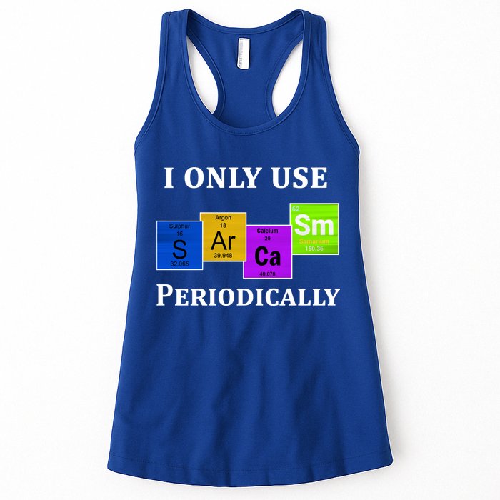 I Only Use Sarcasm Periodically Funny Sarcastic Womens Tank Top