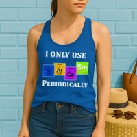 I Only Use Sarcasm Periodically Funny Sarcastic Womens Tank Top