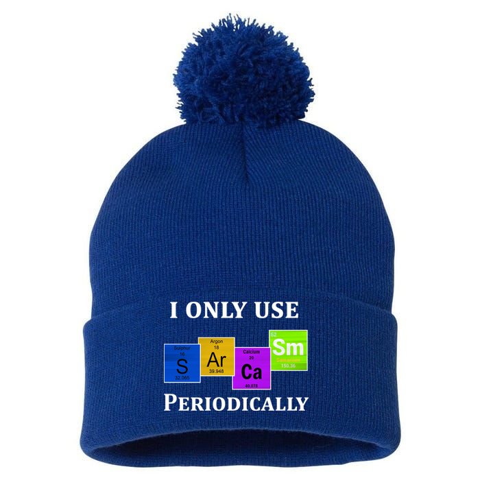I Only Use Sarcasm Periodically Funny Sarcastic Pom Pom 12in Knit Beanie