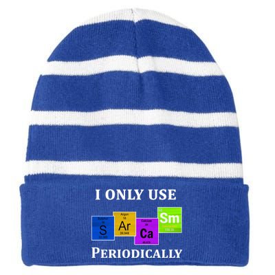 I Only Use Sarcasm Periodically Funny Sarcastic Striped Beanie with Solid Band