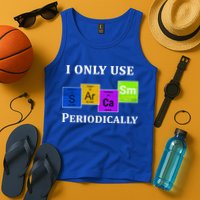 I Only Use Sarcasm Periodically Funny Sarcastic Tank Top