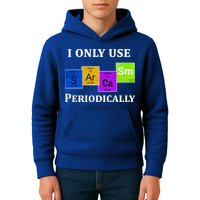 I Only Use Sarcasm Periodically Funny Sarcastic Kids Hoodie