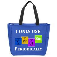 I Only Use Sarcasm Periodically Funny Sarcastic Zip Tote Bag