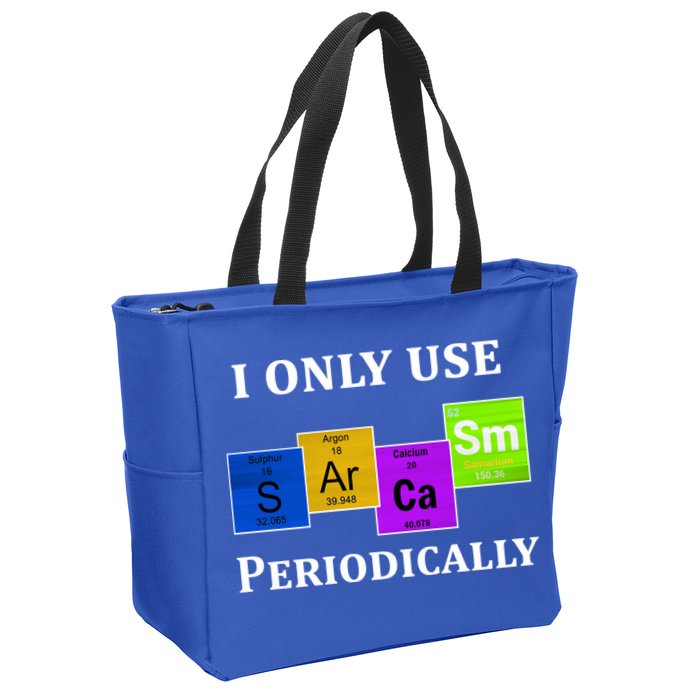 I Only Use Sarcasm Periodically Funny Sarcastic Zip Tote Bag