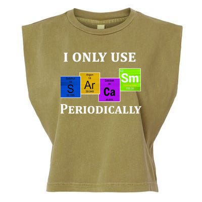 I Only Use Sarcasm Periodically Funny Sarcastic Garment-Dyed Women's Muscle Tee
