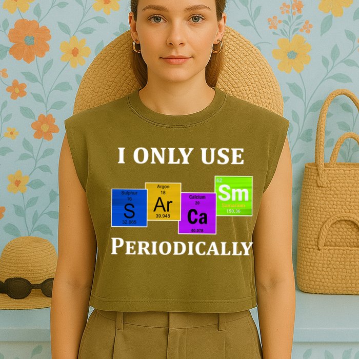 I Only Use Sarcasm Periodically Funny Sarcastic Garment-Dyed Women's Muscle Tee