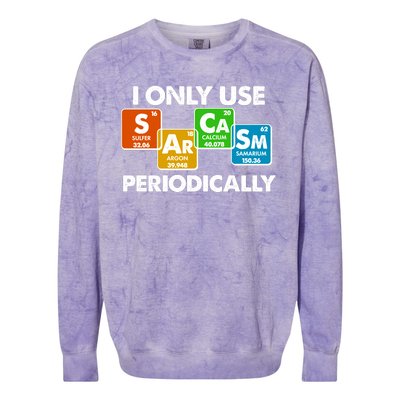 I Only Use Sarcasm Periodically Funny Science Colorblast Crewneck Sweatshirt