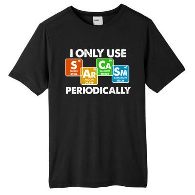 I Only Use Sarcasm Periodically Funny Science Tall Fusion ChromaSoft Performance T-Shirt