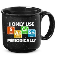I Only Use Sarcasm Periodically Funny Science 15oz Campfire Ceramic Mug