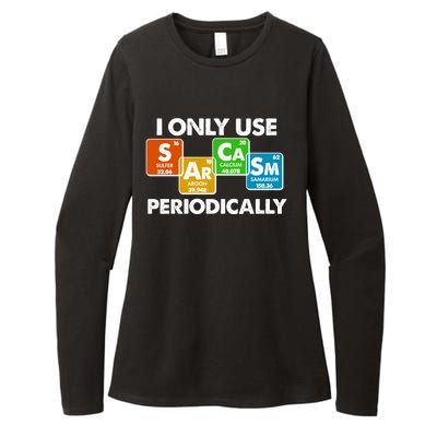 I Only Use Sarcasm Periodically Funny Science Womens CVC Long Sleeve Shirt