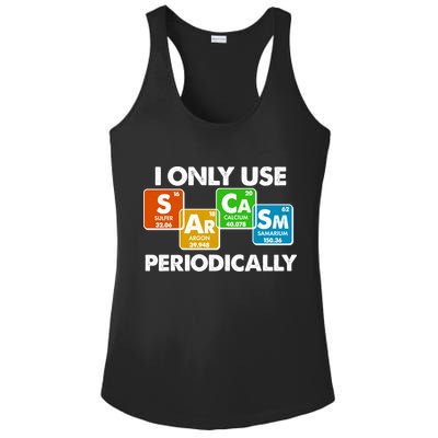 I Only Use Sarcasm Periodically Funny Science Ladies PosiCharge Competitor Racerback Tank