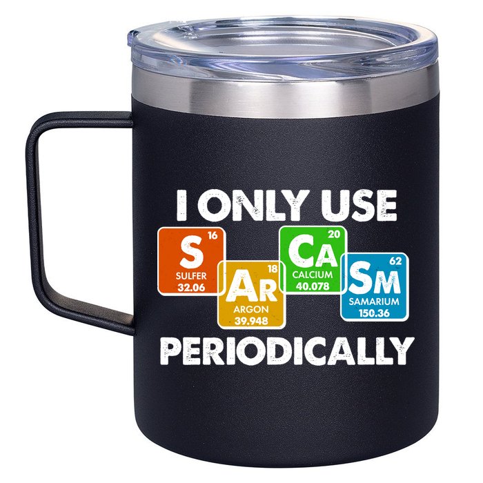 I Only Use Sarcasm Periodically Funny Science 12oz Stainless Steel Coffee Mug