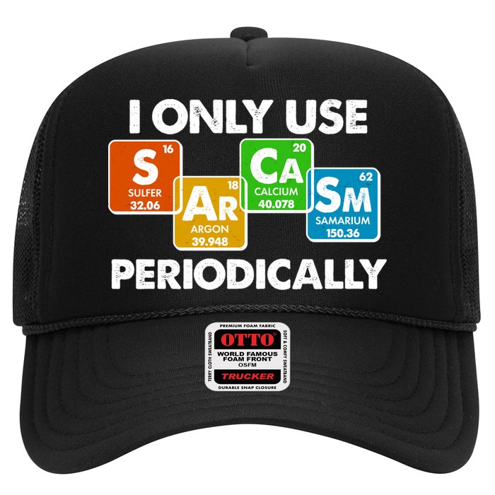 I Only Use Sarcasm Periodically Funny Science Trucker Hat