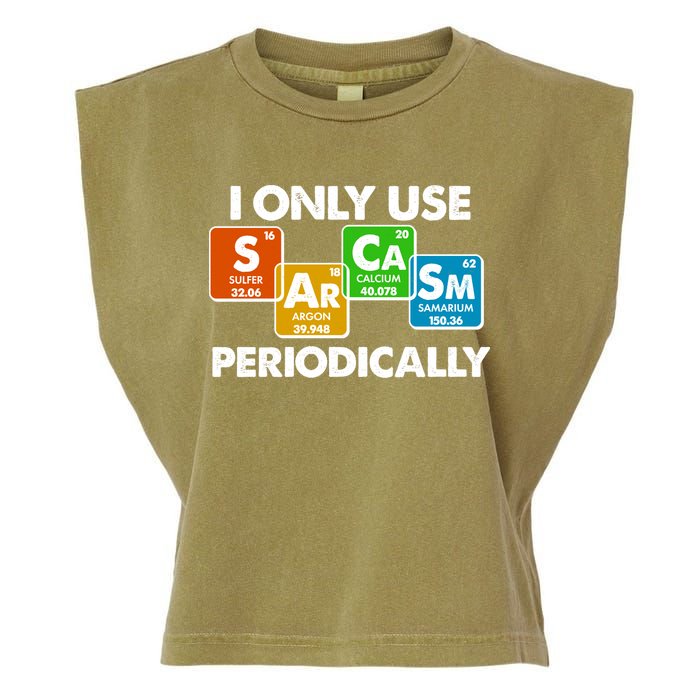 I Only Use Sarcasm Periodically Funny Science Garment-Dyed Women's Muscle Tee