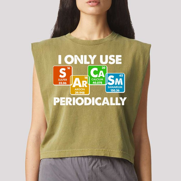 I Only Use Sarcasm Periodically Funny Science Garment-Dyed Women's Muscle Tee