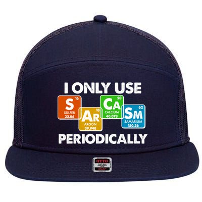 I Only Use Sarcasm Periodically Funny Science 7 Panel Mesh Trucker Snapback Hat