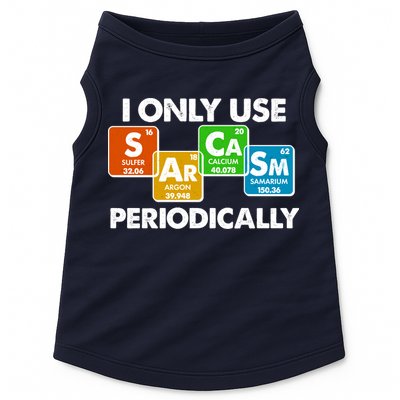 I Only Use Sarcasm Periodically Funny Science Doggie Tank