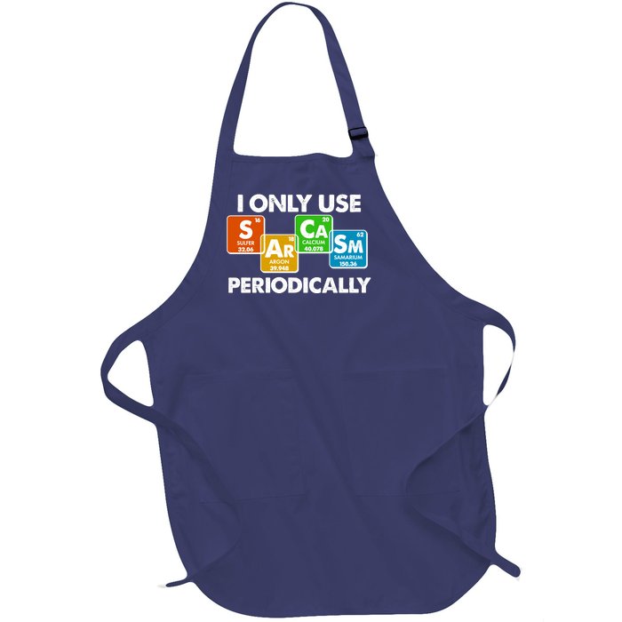 I Only Use Sarcasm Periodically Funny Science Full-Length Apron With Pockets