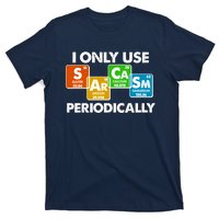 I Only Use Sarcasm Periodically Funny Science T-Shirt