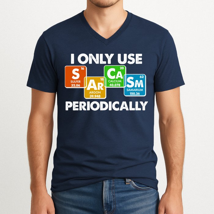 I Only Use Sarcasm Periodically Funny Science V-Neck T-Shirt