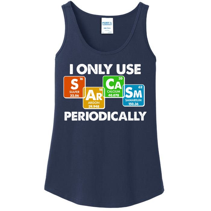 I Only Use Sarcasm Periodically Funny Science Ladies Essential Tank