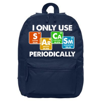 I Only Use Sarcasm Periodically Funny Science 16 in Basic Backpack