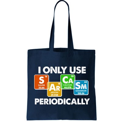 I Only Use Sarcasm Periodically Funny Science Bag