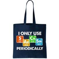 I Only Use Sarcasm Periodically Funny Science Tote Bag