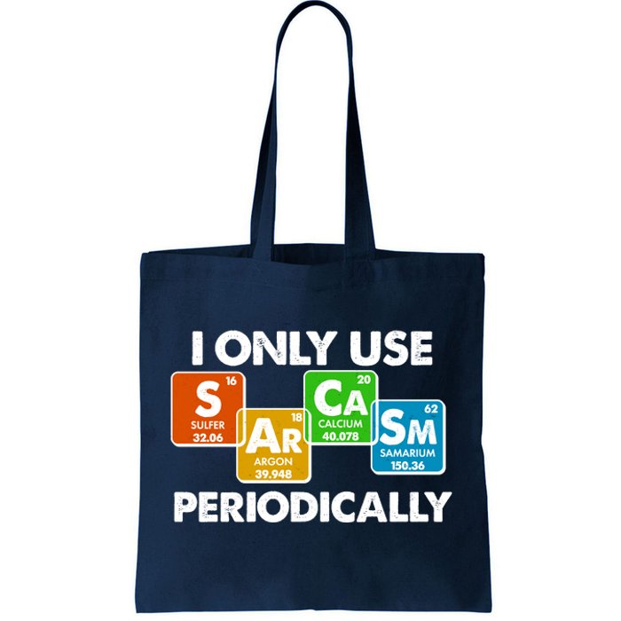 I Only Use Sarcasm Periodically Funny Science Tote Bag