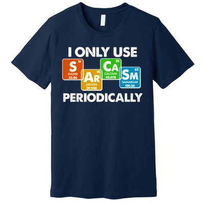 I Only Use Sarcasm Periodically Funny Science Premium T-Shirt