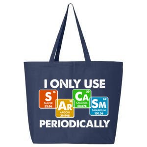 I Only Use Sarcasm Periodically Funny Science 25L Jumbo Tote