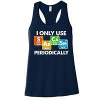 I Only Use Sarcasm Periodically Funny Science Women's Racerback Tank