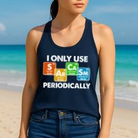 I Only Use Sarcasm Periodically Funny Science Womens Tank Top