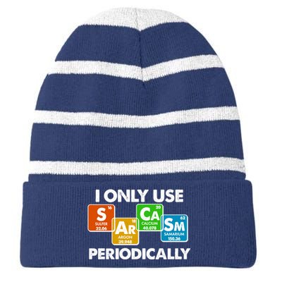 I Only Use Sarcasm Periodically Funny Science Striped Beanie with Solid Band