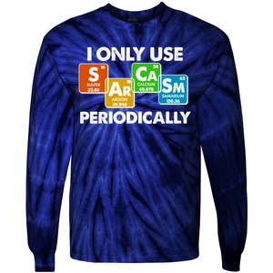 I Only Use Sarcasm Periodically Funny Science Tie-Dye Long Sleeve Shirt