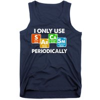 I Only Use Sarcasm Periodically Funny Science Tank Top