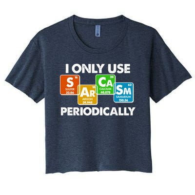 I Only Use Sarcasm Periodically Funny Science Women's Crop Top Tee